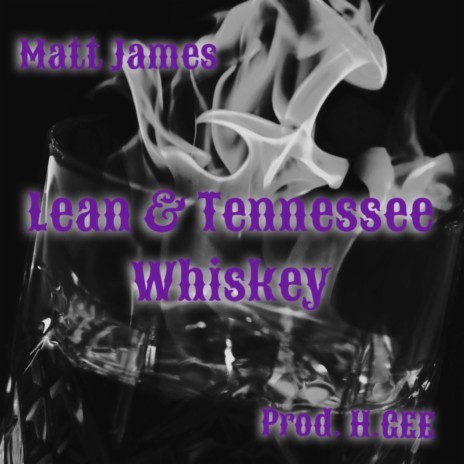 Lean & Tennessee Whiskey (H.GEE Remix) | Boomplay Music