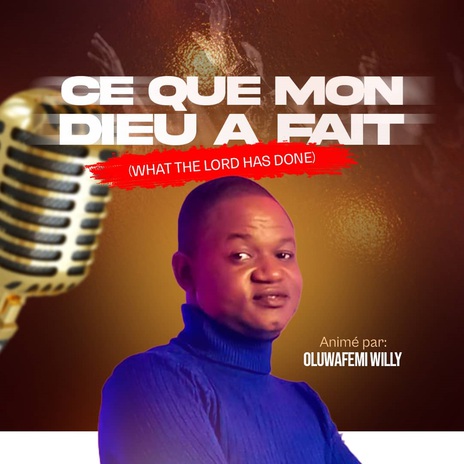 Ce Que Mon Dieu A Fait (What The Lord Has Done) | Boomplay Music