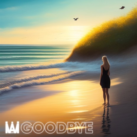 Goodbye ft. AIWI | Boomplay Music