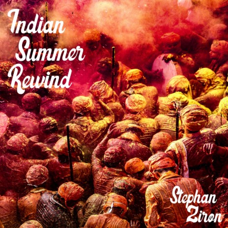 Indian Summer Rewind | Boomplay Music