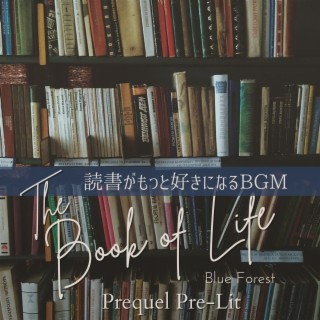 The Book of Life -読書がもっと好きになるbgm- - Prequel Pre-lit