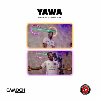 Yawa (Live at Camidoh's Cona)