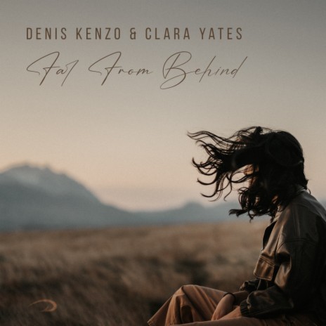 Far From Behind (Original Mix) ft. Clara Yates