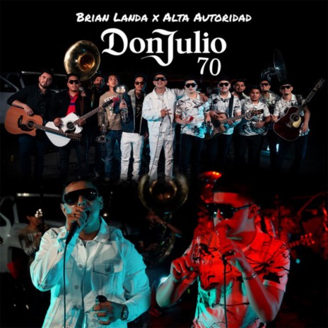 Don Julio 70 ft. Alta Autoridad | Boomplay Music