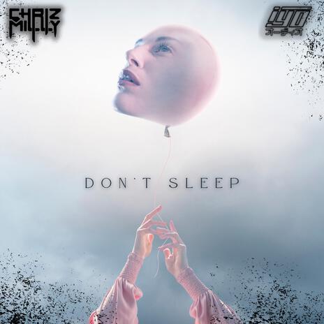 Don't Sleep ft. Iyo