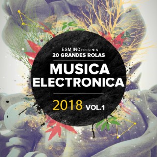 20 Grandes Rolas De Música Electronica 2018