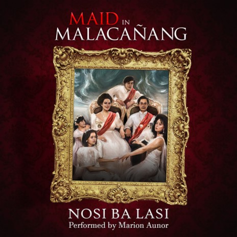 Nosi Ba Lasi (from Maid in Malacañang) | Boomplay Music