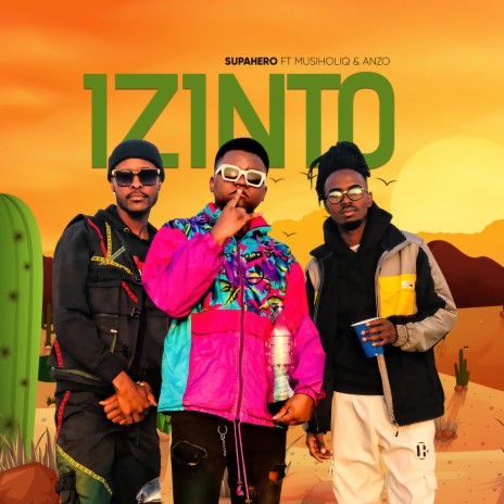 Izinto ft. MusiholiQ & Anzo | Boomplay Music