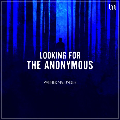 Looking for the Anonymous | Boomplay Music