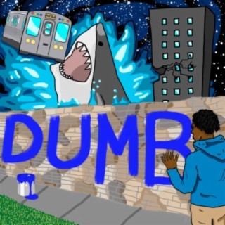 Dumb!