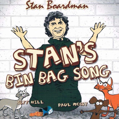 Stan's Bin Bag Song | Boomplay Music