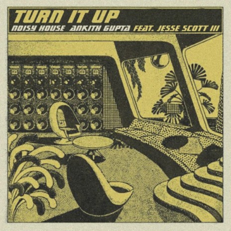 Turn It Up ft. Noisy House & Jesse Scott III