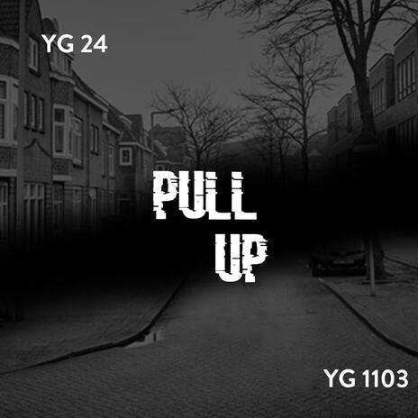 Pull Up ft. YG1103 | Boomplay Music