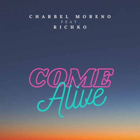 Come Alive (feat. Richko) | Boomplay Music