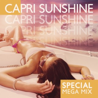 Capri Sunshine: Special Mega Mix, Island Chill House, Sunrise Café, Cocktail del Mar, Essential Relax Session