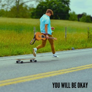 You Will Be Okay (Remastered 2023)