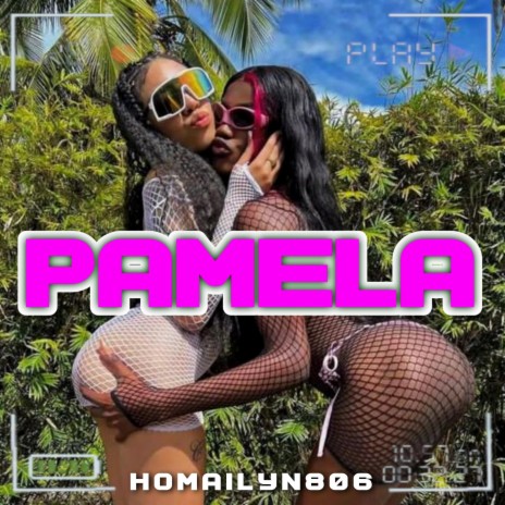 Pamela ft. Homailyn806