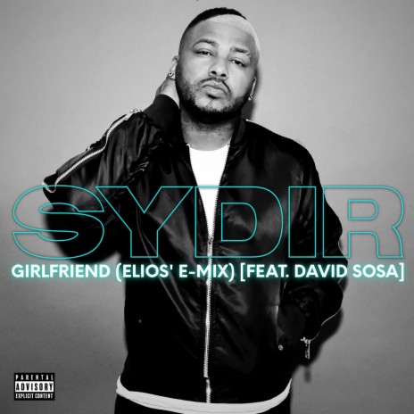 Girlfriend (Eilio's E-Mix) ft. David Sosa | Boomplay Music