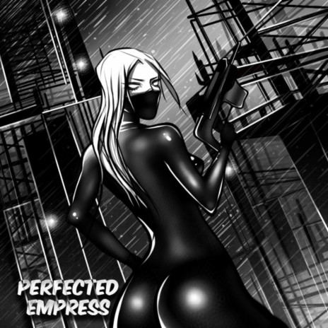 Perfected Empress | Boomplay Music