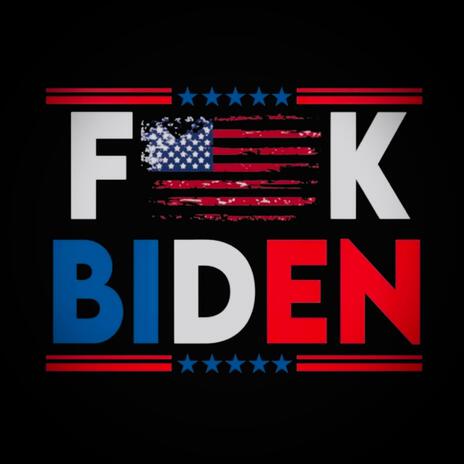 FUCK JOE BIDEN ft. Young AD | Boomplay Music