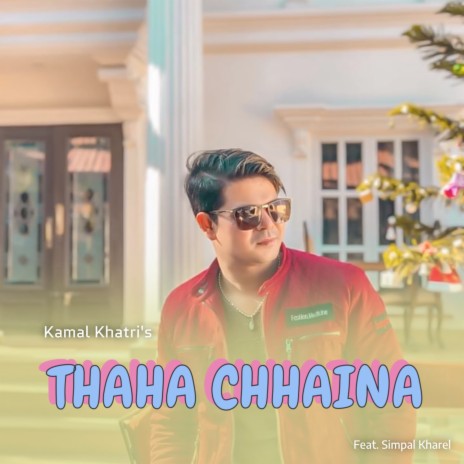 Thaha Chhaina ft. Simpal Kharel | Boomplay Music