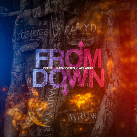 From Down ft. Rapacortes & Wolandia