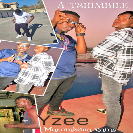 A Tshimbile ft. Yzee | Boomplay Music