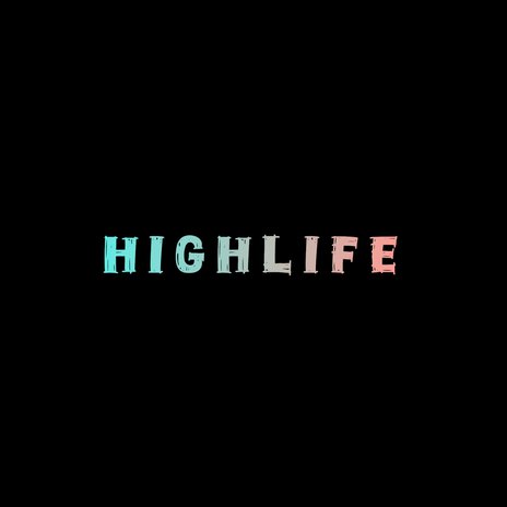 Highlife | Boomplay Music