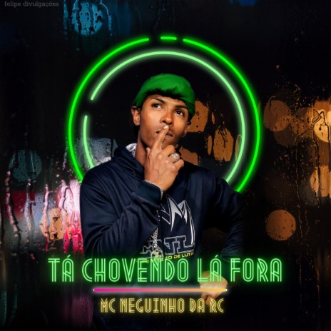 Tá Chovendo Lá Fora | Boomplay Music