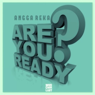 Are You Ready