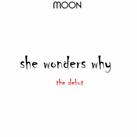 She Wonders why | Boomplay Music