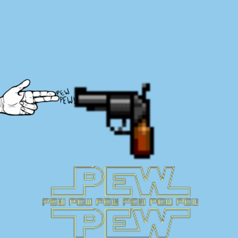 Pew pew | Boomplay Music