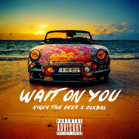Wait On You ft. Glxbal | Boomplay Music