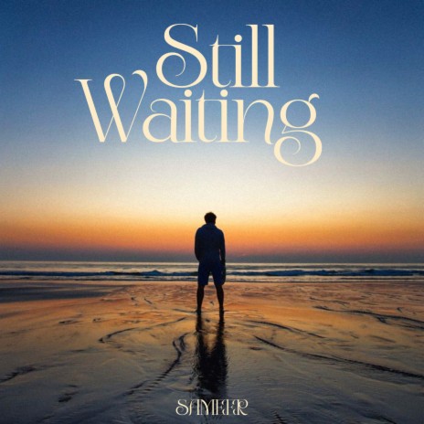 Still Waiting | Boomplay Music