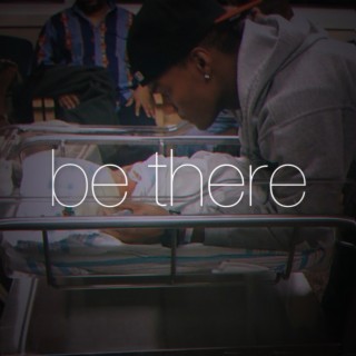 Be There lyrics | Boomplay Music