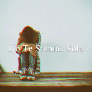 No Te Sientas Sola