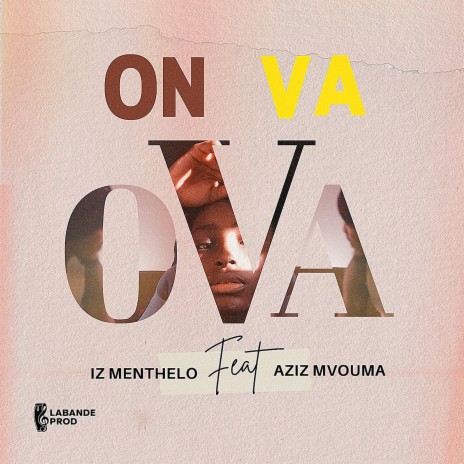 ON VA OVA ft. AZIZ MVOUMA | Boomplay Music