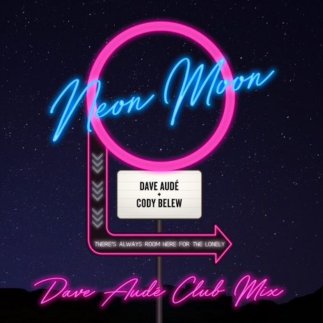 Neon Moon (Dave Audé Club Mix Edit) ft. Dave Audé | Boomplay Music