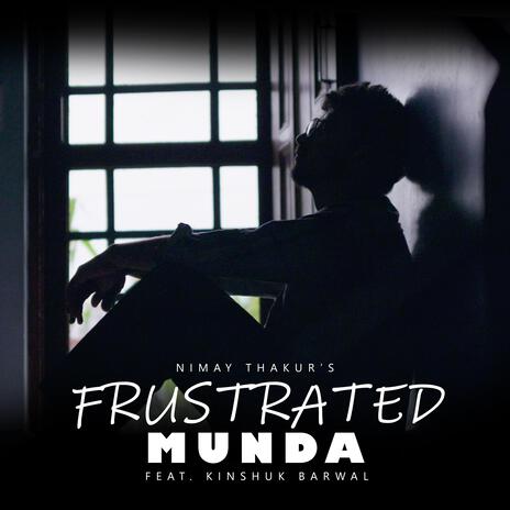 Frustrated Munda | Boomplay Music