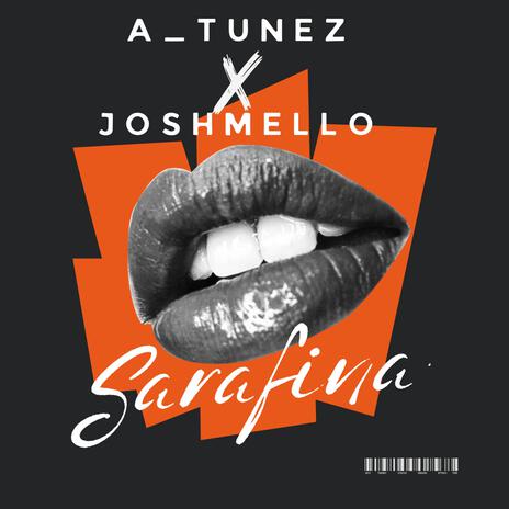 Sarafina ft. A_Tunez | Boomplay Music