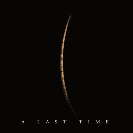 A Last Time | Boomplay Music