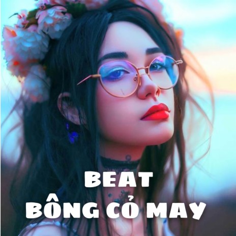 Beat Bông Cỏ May (Remix)