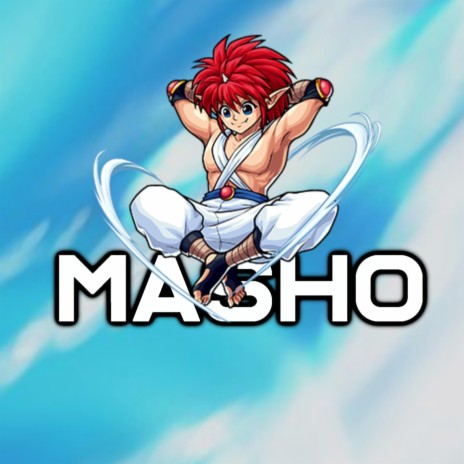 Masho (Yu Yu Hakusho Rap) ft. Mir Blackwell, Mac Ro, IAMCHRISCRAIG & Kumodo Dragon | Boomplay Music