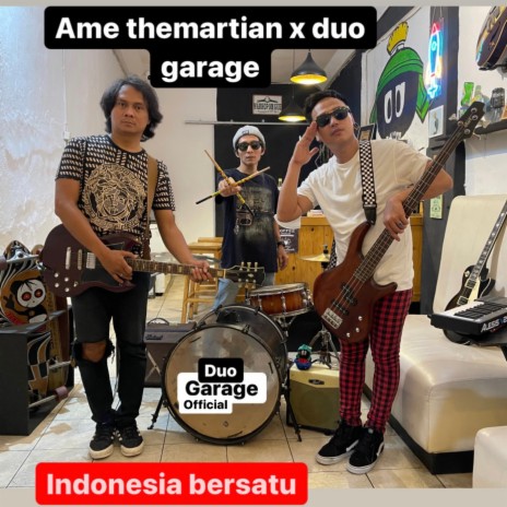 Indonesia Bersatu ft. Duo Garage | Boomplay Music