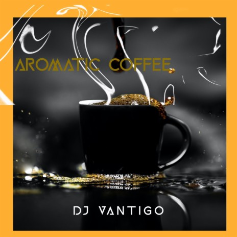 Aromatic Coffee | Boomplay Music