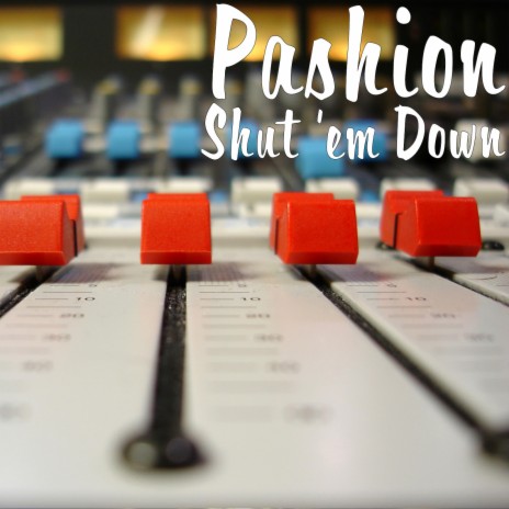 Shut 'em Down | Boomplay Music