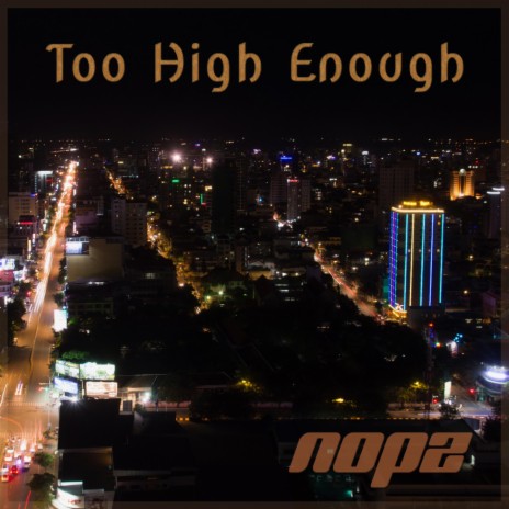 Too High Enough | Boomplay Music