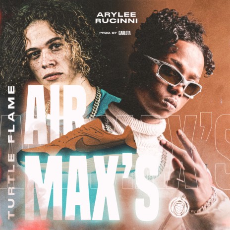 Air Max`s ft. Rucinni, Turtle Flame & Carlota | Boomplay Music