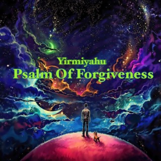 Psalm Of Forgiveness