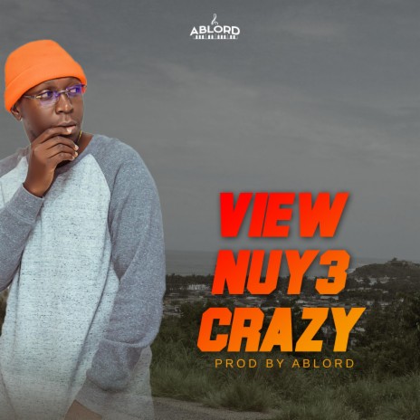 View Nuy3 Crazy | Boomplay Music